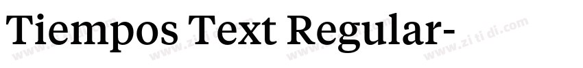 Tiempos Text Regular字体转换 Tiempos Text Regular字体转换